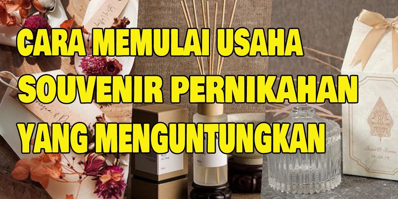 Ide Bisnis Souvenir Pernikahan Semakin Banyak Peminatnya