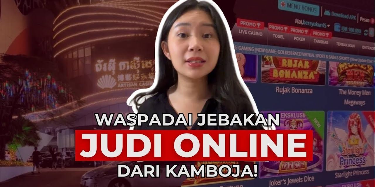 Kamboja Tempatnya Mafia Judi Online, Simak Sejarahnya!